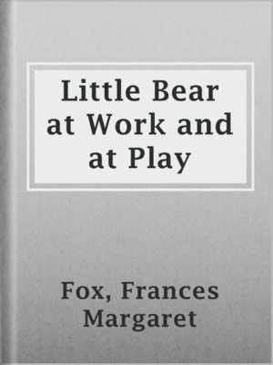 cover image of Little Bear at Work and at Play